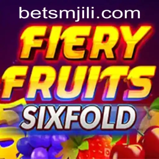 Exploring FieryFruitsSixFold: The Ultimate Gaming Experience with SMJILI